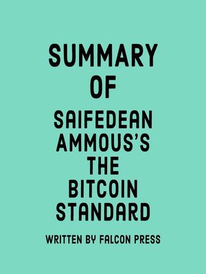 cover image of Summary of Saifedean Ammous's the Bitcoin Standard